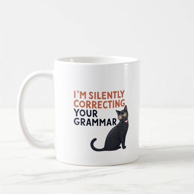 I'm Silently Correcting Your Grammar Ceramic Mug  (Left)