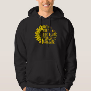 I'm Silently Correcting Your Grammar English Sunfl Hoodie