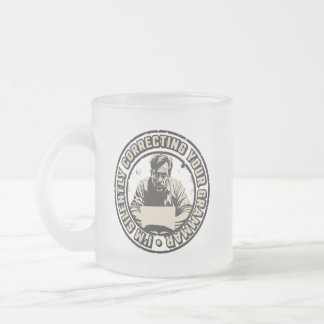 I'm Silently Correcting Your Grammar Frosted Glass Coffee Mug