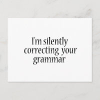 I'm silently correcting your grammar Funny tshirt
