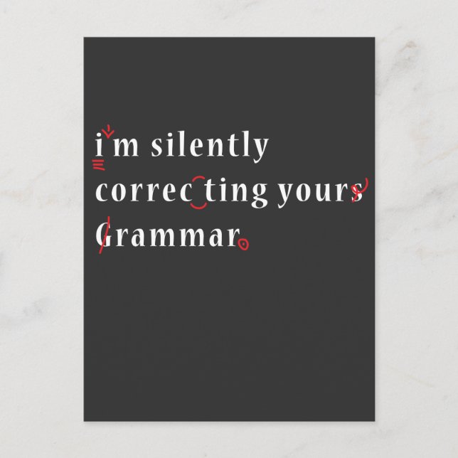 I'm Silently Correcting Your Grammar High School Postcard (Front)