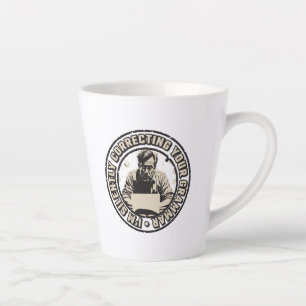 I'm Silently Correcting Your Grammar Latte Mug