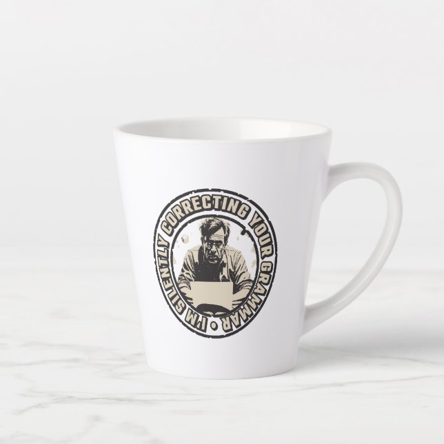 I'm Silently Correcting Your Grammar Latte Mug (Right)