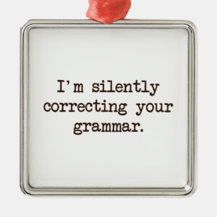 I'm Silently Correcting Your Grammar. Metal Tree Decoration