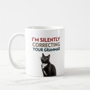 I'm Silently Correcting Your Grammar Mug – Fun