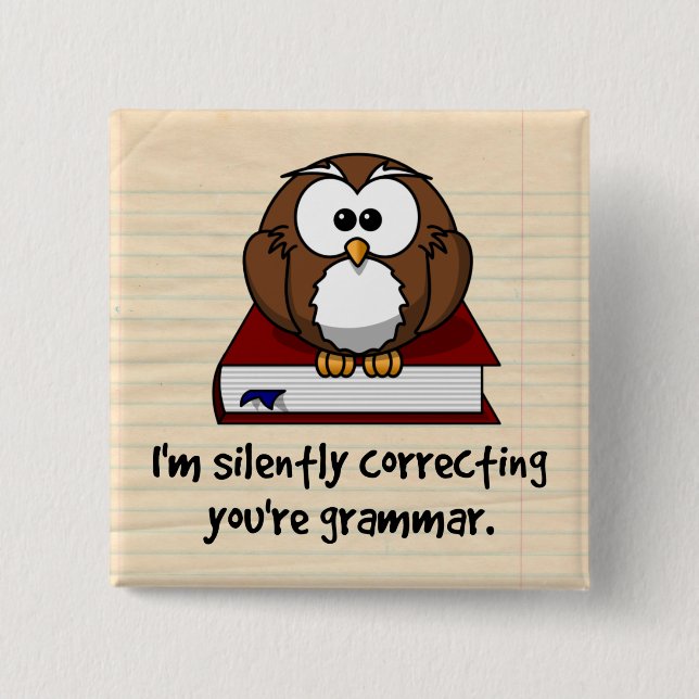 I'm Silently Correcting Your Grammar Wise Owl 15 Cm Square Badge (Front)
