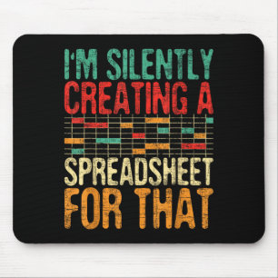 I'm Silently Creating A Spreadsheet - Actuary Stat Mouse Mat