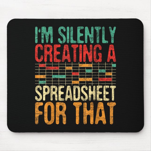 I'm Silently Creating A Spreadsheet - Actuary Stat Mouse Mat (Front)