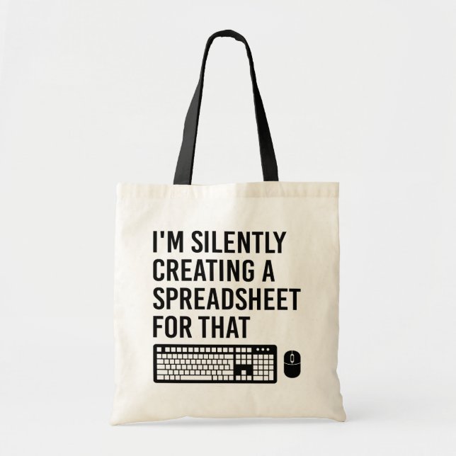 I'm Silently Creating A Spreadsheet Advisor Cool Tote Bag (Front)