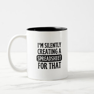 I'm Silently creating a Spreadsheet for that  Two-Tone Coffee Mug