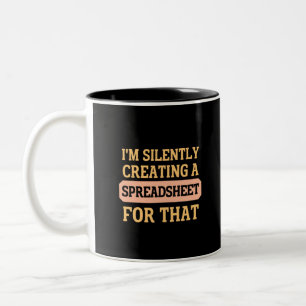 I'm Silently creating a Spreadsheet for that  Two- Two-Tone Coffee Mug