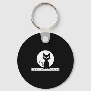 Im Silently Judging You Cat Stare Meme Funny Judgm Key Ring