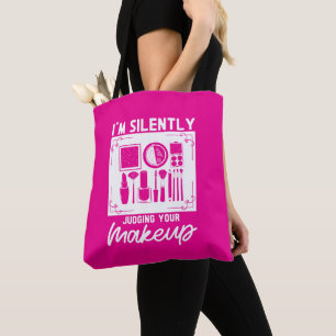 I'm Silently Judging Your Makeup Cosmeteologist  Tote Bag
