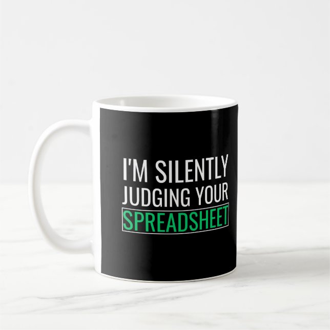 I'm Silently Judging Your Spreadsheet Coffee Mug (Left)