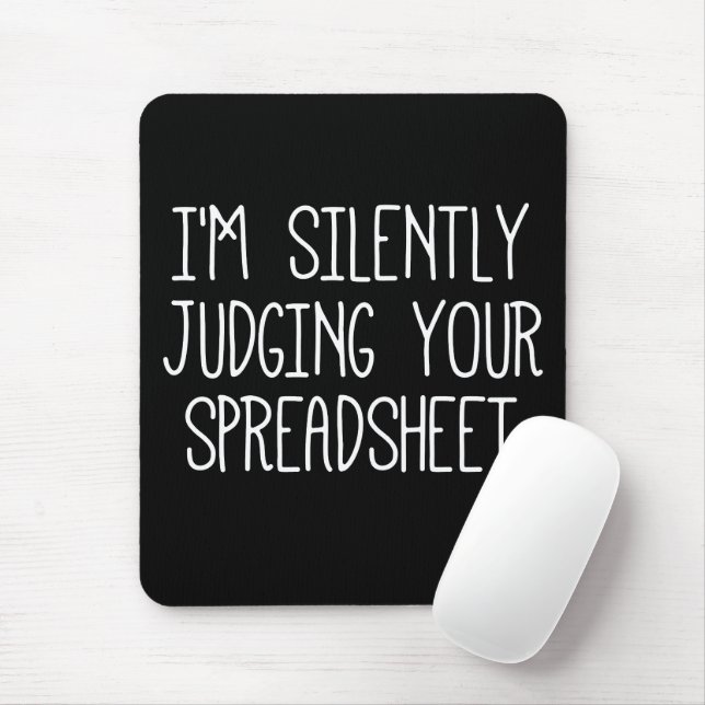 I'M Silently Judging Your Spreadsheet       Mouse Mat (With Mouse)