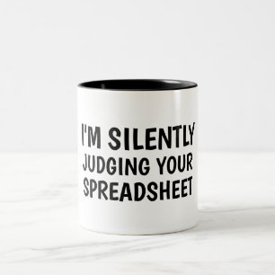 I'm Silently Judging Your Spreadsheet Two-Tone Coffee Mug
