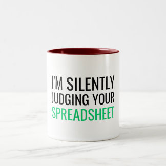 I'm Silently Judging Your Spreadsheet Two-Tone Coffee Mug