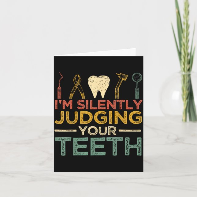 Im Silently Judging Your Teeth Funny Dentist Card (Front)