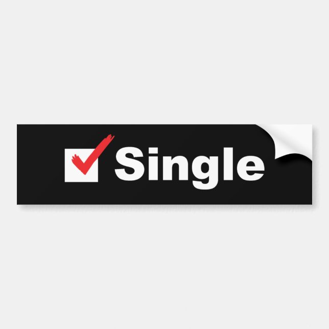 I'm Single And Available Bumper Sticker (Front)