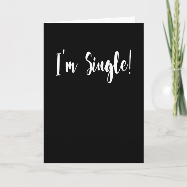I'm Single - Funny Divorce Breakup Card (Front)