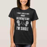 I'm Single I Hate Valentine's Day I'm Free
