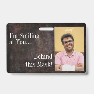 I'm Smiling at You Behind this Mask! Brown Grunge ID Badge