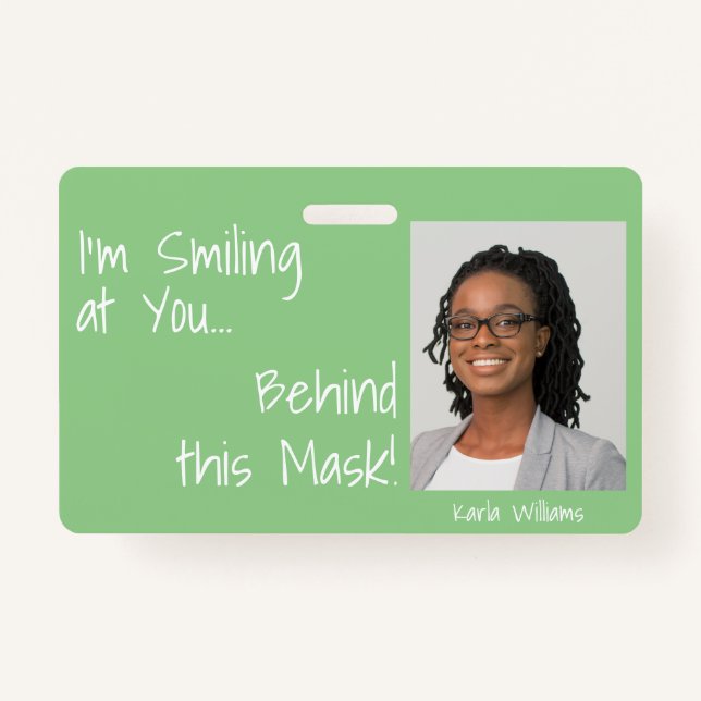 I'm Smiling at You Behind this Mask! Photo Green ID Badge (Front)