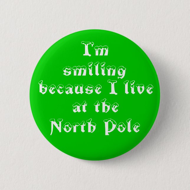 I'm smiling because-button 6 cm round badge (Front)