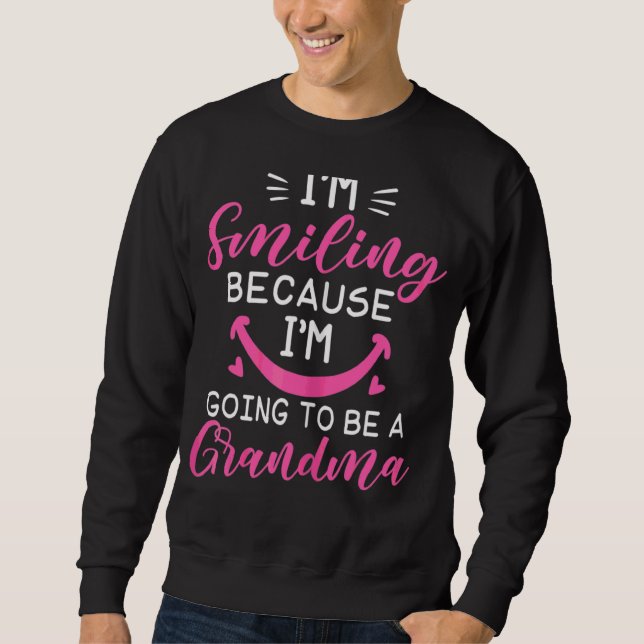 I'm Smiling Because I'm Going To Be A Grandma Moth Sweatshirt (Front)