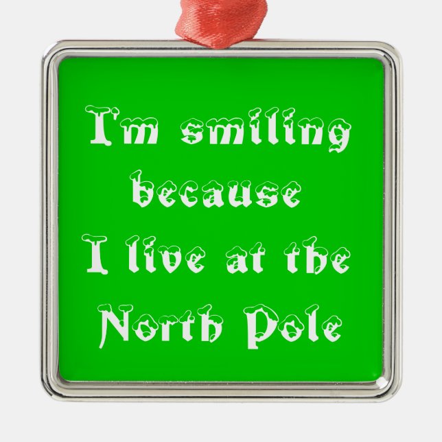 I'm smiling because-premium square ornament (Front)