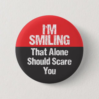 I'm Smiling - Funny 6 Cm Round Badge