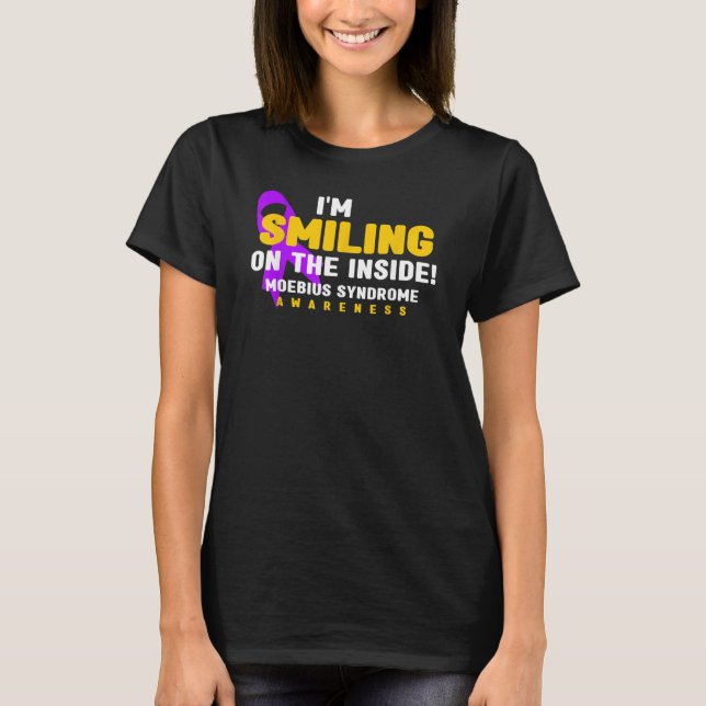 i'm Smiling On The Inside Moebius Syndrome Awarene T-Shirt (Front)