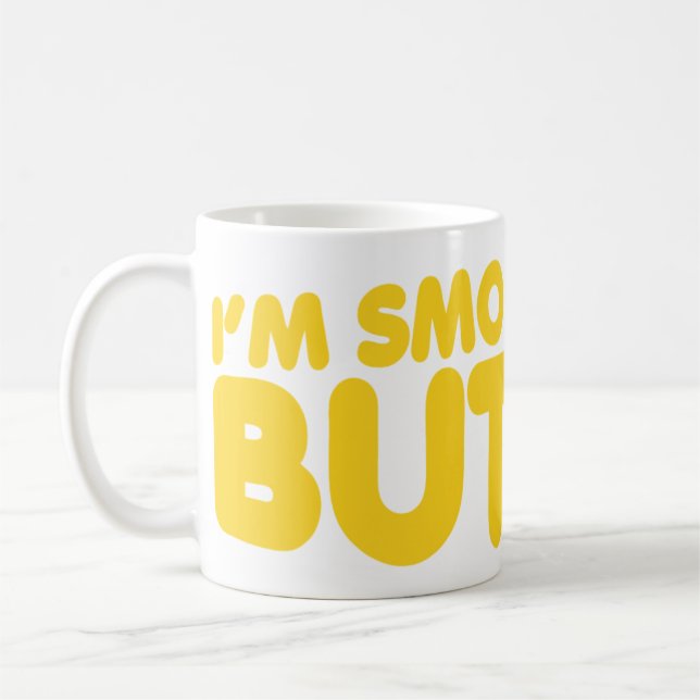 I'm Smooth Like Butter Coffee Mug (Left)