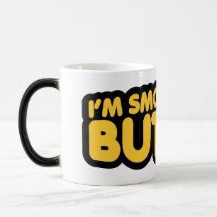 I'm Smooth Like Butter Magic Mug