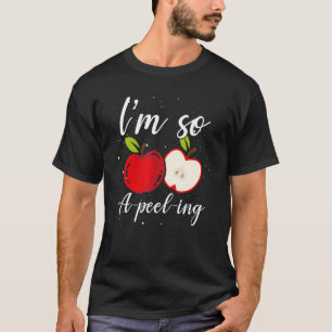 I'm So A peel ing Apple  Fruit Eater Apple Jokes T-Shirt