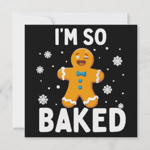 I'm So Baked Gingerbread Man Christmas Cookie Bake Holiday Card