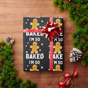 I'm So Baked Gingerbread Man Christmas Cookie Bake Wrapping Paper
