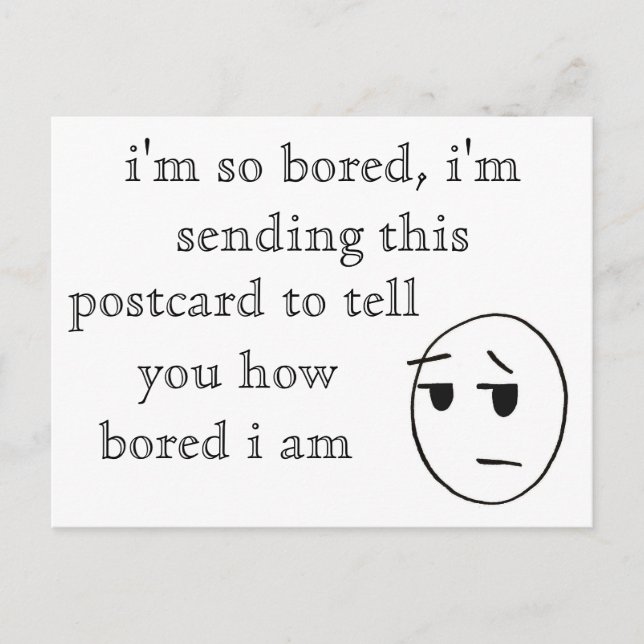 "i'm so bored" Postcard (Front)