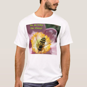 I'm so busy I'm dizzy! T-Shirt