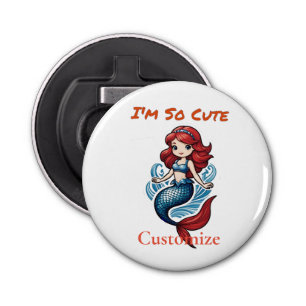 I'm So Cute Mermaid Thunder_Cove  Bottle Opener