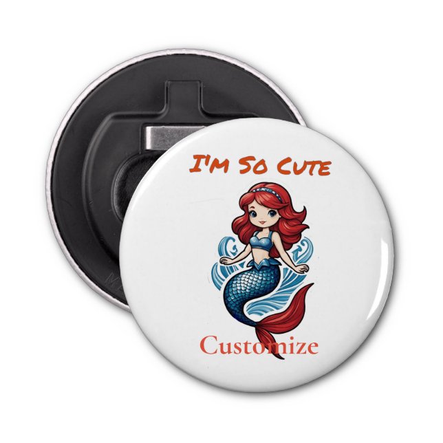 I'm So Cute Mermaid Thunder_Cove  Bottle Opener (Front)