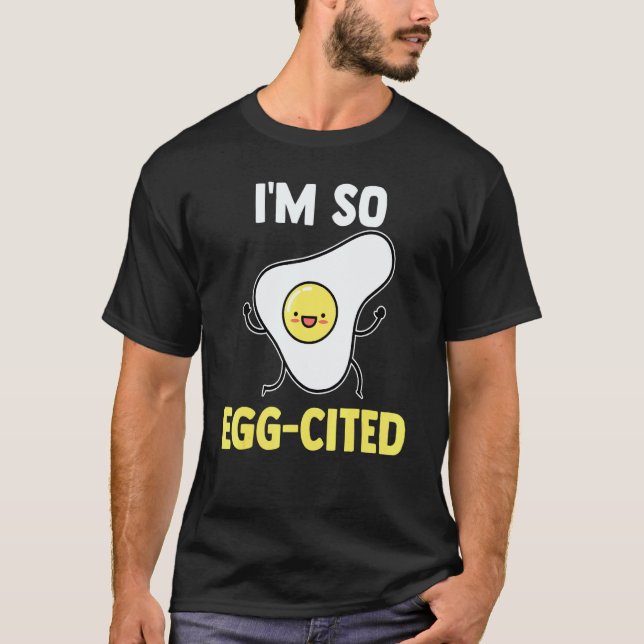Im So Egg-Cited Breakfast Egg Pun Vegan T-Shirt (Front)