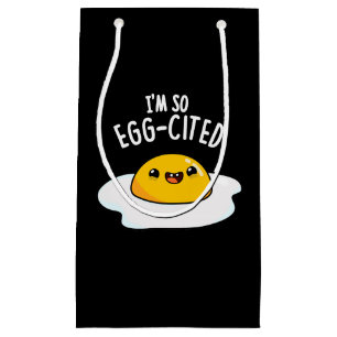 I'm So Egg-cited Funny Egg Pun Dark BG Small Gift Bag