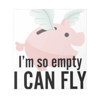 I'm So Empty Can Fly Pig Funny Notepad