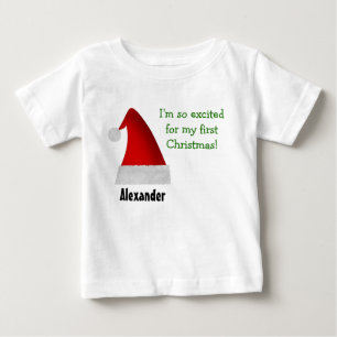 I'm so excited for my first Christmas! Baby T-Shirt