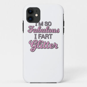 I'm So Fabulous I Fart Glitter Gay Pride iPhone 11 Case