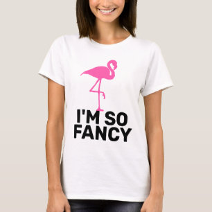 I'M SO FANCY LADIES FLAMINGO T-SHIRTS