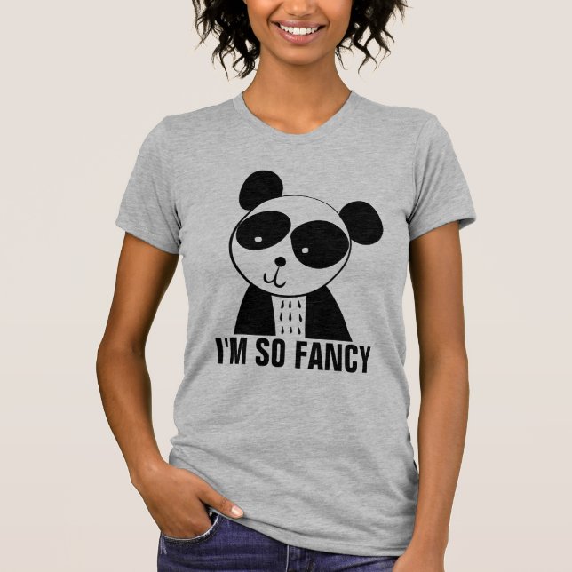 I'M SO FANCY PANDA BEAR T-SHIRTS (Front)