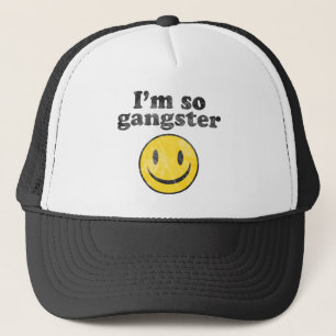 I'm So Gangster Trucker Hat