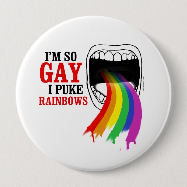I'm so gay, I puke Rainbows 10 Cm Round Badge (Front)
